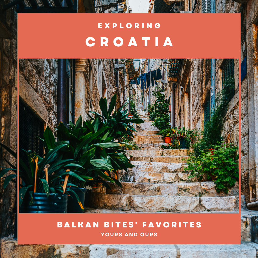 Croatia - Balkan Bites' Travel Series