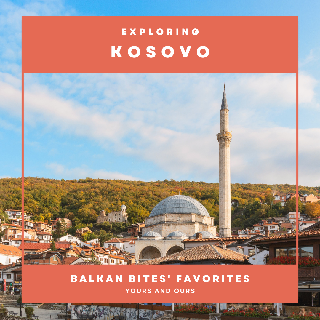 Kosovo - Balkan Bites' Travel Series